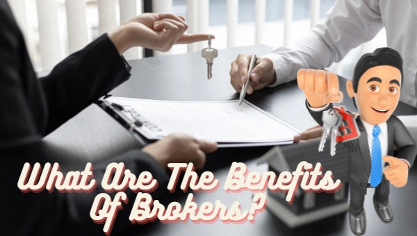 What Are The Benefits Of Brokers