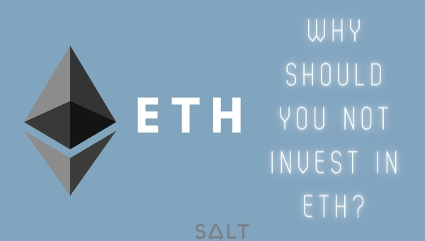 Why Should You Not Invest In ETH?