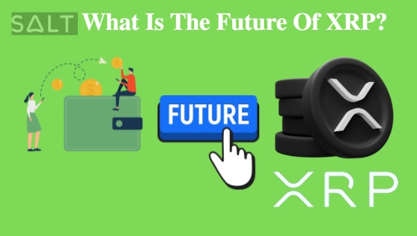 What Is The Future Of XRP